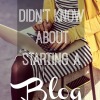 Tips for starting a blog - 5 things you may not have known about blogging.